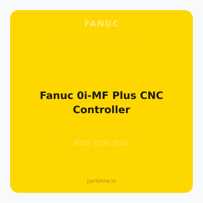 Fanuc 0i-MF Plus CNC Controller